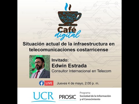 Café Digital 18-Infraestructura de Telecomunicaciones en Costa Rica, 4 de mayo del 2023